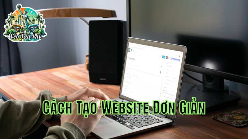 Cách Tạo Website Miễn Phí Đơn Giản