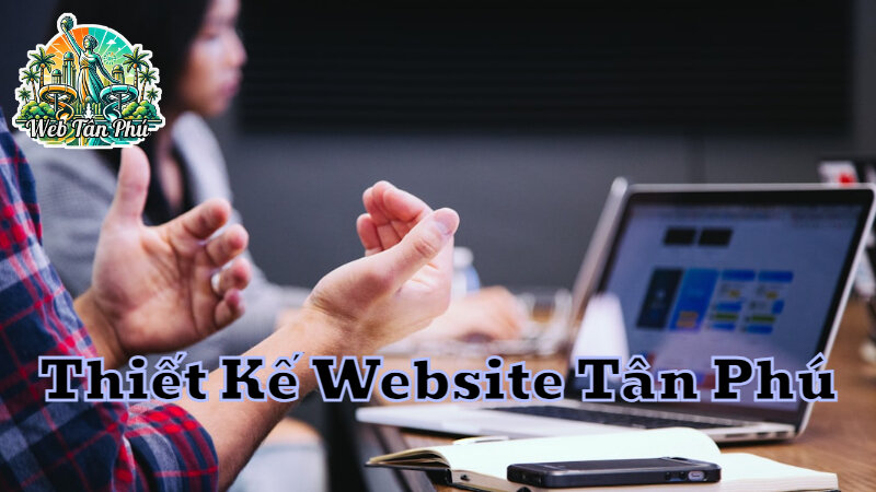 Thiết Kế Website Doanh Nghiệp Tại Tân Phú